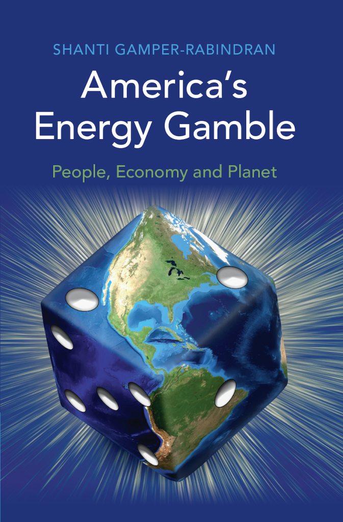 "America's Energy Gamble by Shanti Gamper-Rabindran